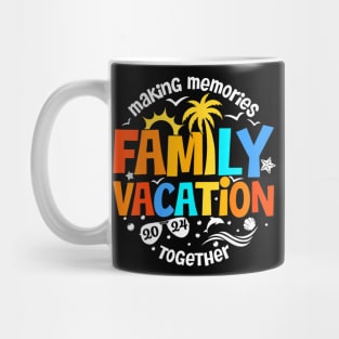 Family Vacation 2024 Making Memories Mug